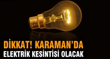 Karaman'da elektrik kesintisi