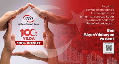 ATO'dan deprem bölgesine kalıcı konutlar için "ay yıldızlı" bağış çağrısı
