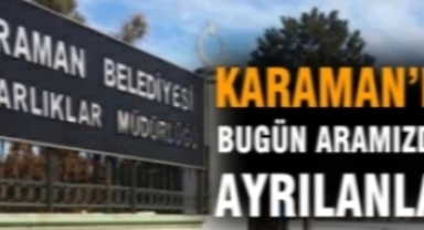 Karaman da bugün aramızdan ayrılanlar