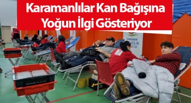 Karamanlılar Kan Bağışına Yoğun İlgi Gösteriyor