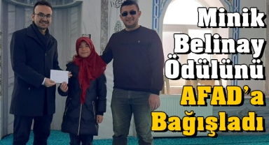 Minik Belinay Ödülünü AFAD'a Bağışladı