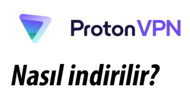 Proton VPN nasıl indirilir nasıl kullanılır