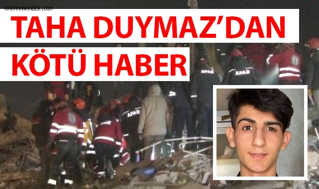 Taha Duymaz'ın cesedine ulaşıldı