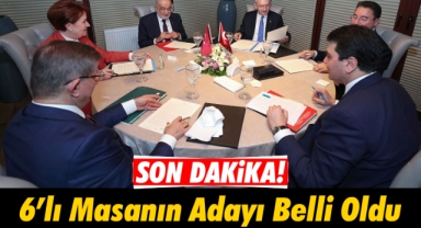6'lı masanın adayı belli oldu