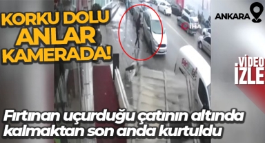 Fırtınan uçurduğu çatının altında kalmaktan son anda kurtuldu