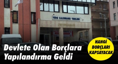 Hangi borçlara yapılandırma geldi?