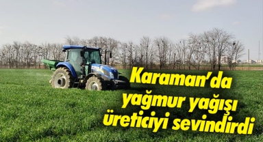 Karaman’da yağmur yağışı üreticiyi sevindirdi