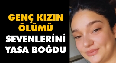 Karamanlı genç kızın ölümü sevenlerini yasa boğdu