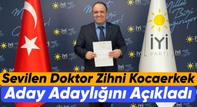 Sevilen Doktor Zihni Kocaerkek Aday Adaylığını Açıkladı