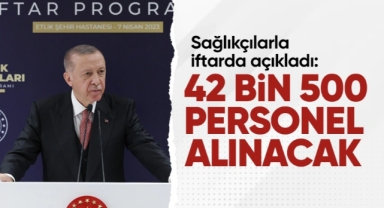 42 bin 500 yeni sağlık personeli alınacak