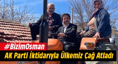 AK Parti İktidarıyla Ülkemiz Çağ Atladı