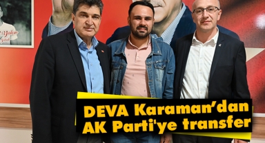 DEVA Karaman’dan AK Parti'ye transfer