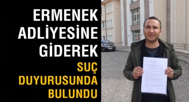 Ermenek adliyesine giderek suç duyurusunda bulundu
