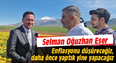 Eser: Enflasyonu düşüreceğiz, daha önce yaptık yine yapacağız