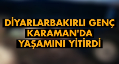 Karaman'da acı olay