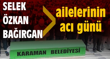 Karaman'da bugün vefat edenler