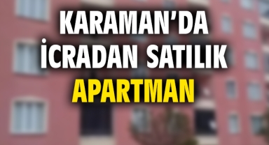 Karaman'da icradan satılık apartman