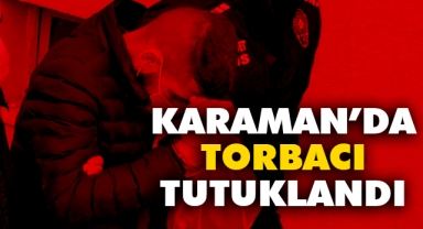 Karaman'da torbacı operasyonu