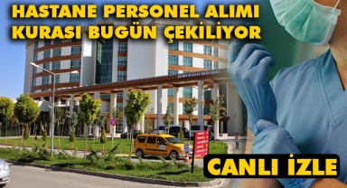 Karaman Hastane personel alımı kurası canlı izle