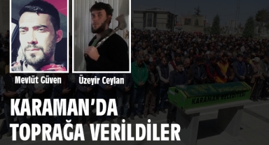 Mermer ocağı işçisi 2 kişi Karaman'da toprağa verildi