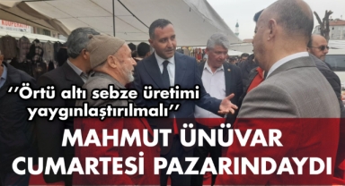 MHP Milletvekili Adayı Ünüvar: ‘’Örtü altı sebze üretimi yaygınlaştırılmalı’’