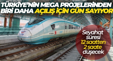 Türkiye'nin mega projelerinden biri daha açılış için gün sayıyor