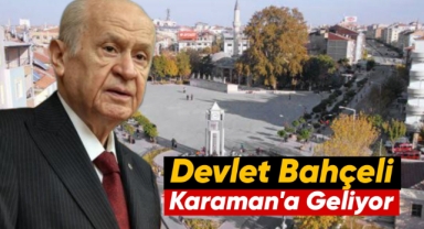 Devlet Bahçeli Karaman'a Geliyor
