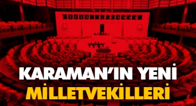 Karaman'ın yeni Milletvekilleri