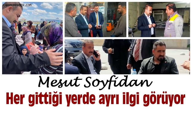 Mesut Soyfidan her gittiği yerde ayrı ilgi görüyor