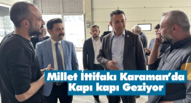 Millet ittifakı kapı kapı geziyor: “Milletin derdini millet ittifakı çözecek”