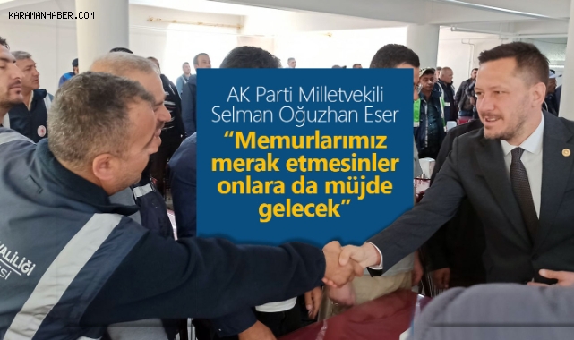 Selman Oğuzhan Eser: Cumhurbaşkanımıza ne kadar teşekkür etsek azdır