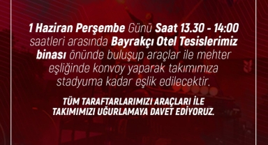 Takımımızı konvoylar eşliğinde uğurluyoruz!