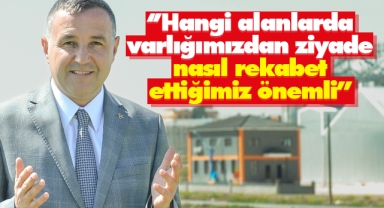 Ünüvar: ‘’Hangi alanlarda varlığımızdan ziyade nasıl rekabet ettiğimiz önemli’’