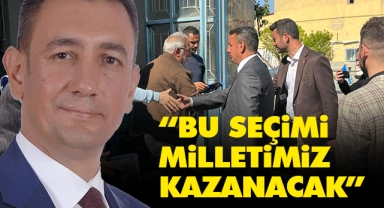Ünver: “Bu seçimi milletimiz kazanacak”
