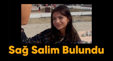 Ayşe İpek sağ salim bulundu