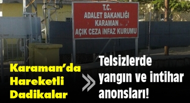 Karaman'da tüm ekipler alarma geçti!