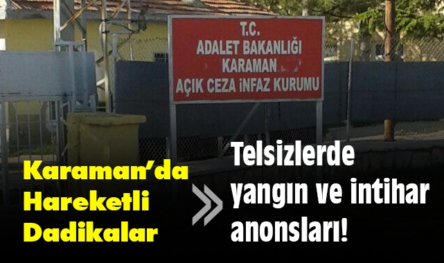 Karaman'da tüm ekipler alarma geçti!