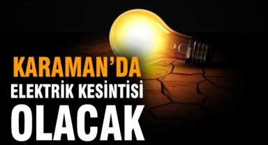 Karaman'da elektrik kesintisi