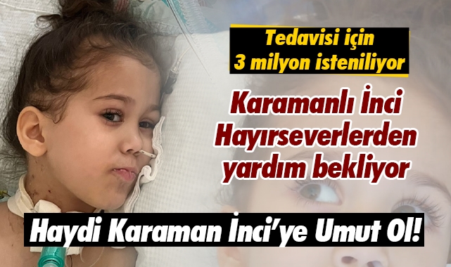 Haydi Karaman İnci'ye Umut Ol!