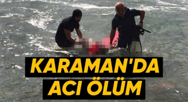 Karaman'da acı ölüm