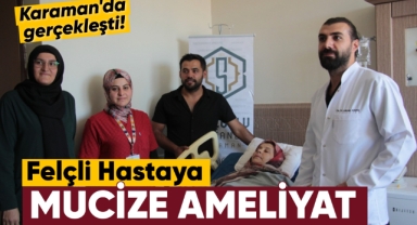 Özel Selçuklu Hastanesi'nde felçli hastaya mucize ameliyat