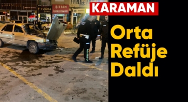Karaman'da araç orta refüje daldı