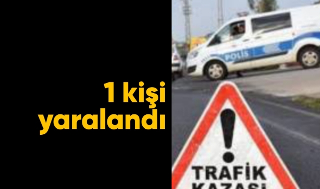 Karaman'da trafik kazası: 1 yaralı