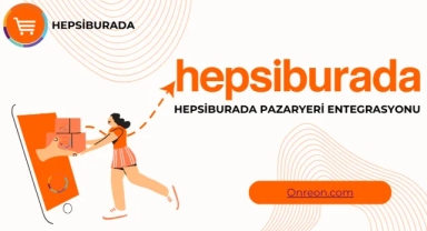 HepsiBurada Pazaryeri Entegrasyonu ile Neler Yapabilirsiniz?
