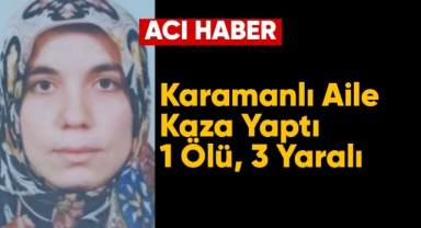 Karamanlı aileden acı haber