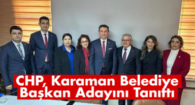 CHP, Karaman Belediye Başkan Adayını Tanıttı