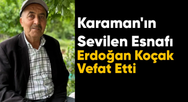 Erdoğan Koçak vefat etti