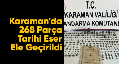 Karaman'da 268 parça tarihi eser ele geçirildi
