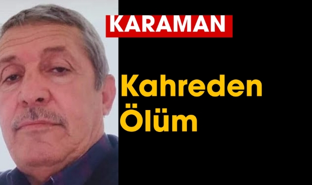 Karaman'da kahreden ölüm
