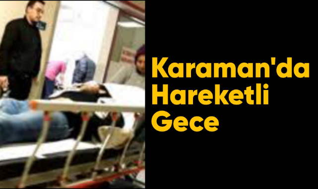 Karaman'da ekipler zamanla yarıştı